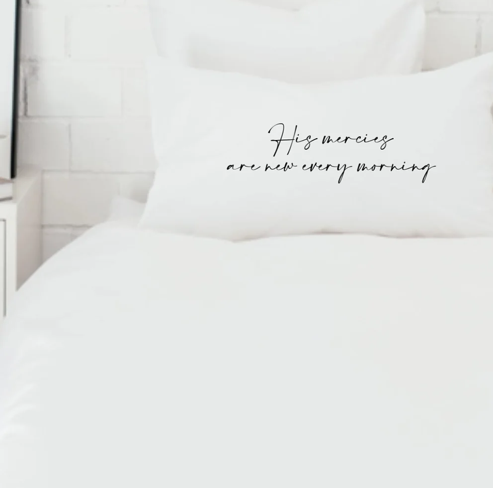 His Mercies are New Pillowcase