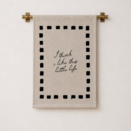 I Think I Like This Little Life Wall Hanging