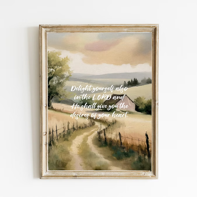 Delight Yourself In The Lord Art Print