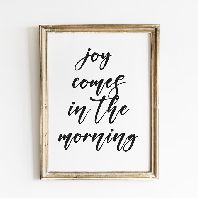 Joy Comes In The Morning Art Print